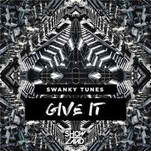 Swanky Tunes - Give It FLAC