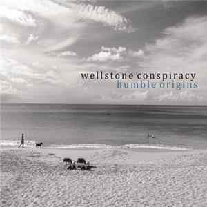 Wellstone Conspiracy - Humble Origins FLAC