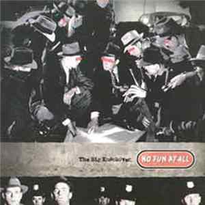 No Fun At All - The Big Knockover. FLAC