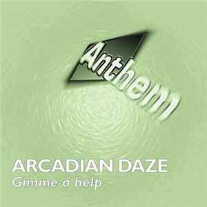 Arcadian Daze - Gimme A Help FLAC