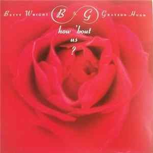 Grayson Hugh And Betty Wright - How 'Bout Us FLAC