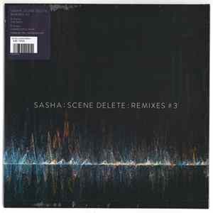 Sasha - Scene Delete : Remixes #3 FLAC