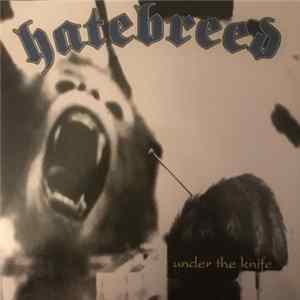 Hatebreed - Under The Knife FLAC