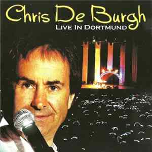 Chris de Burgh - Live In Dortmund FLAC