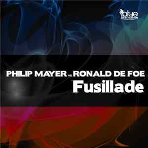 Philip Mayer Vs. Ronald De Foe - Fusillade FLAC