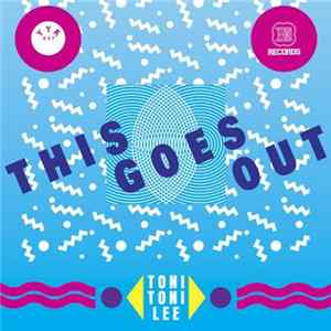 Toni Toni Lee - This Goes Out FLAC