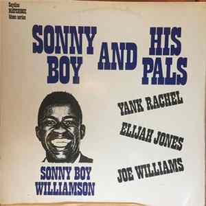 Sonny Boy Williamson, Elijah Jones , Yank Rachell, Big Joe Williams - Sonny Boy And His Pals FLAC