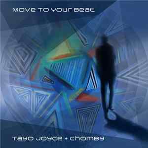 Tayo Joyce, Chomby - Move To Your Beat - Single FLAC