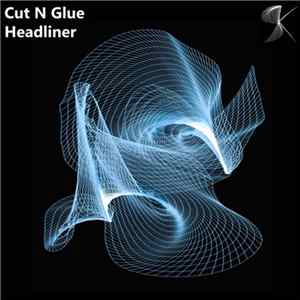 Cut N Glue - Headliner FLAC