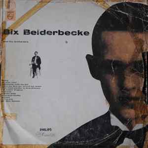 Bix Beiderbecke - Bix Beiderbecke And His Orchestra FLAC