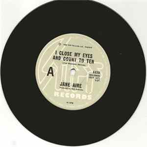 Jane Aire / Jane Aire And The Belvederes - I Close My Eyes And Count To Ten / Heat Of The City FLAC