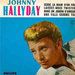 Johnny Hallyday - Serre La Main D'Un Fou FLAC