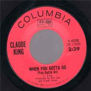 Claude King - Tiger Woman / When You Gotta Go (You Gotta Go) FLAC