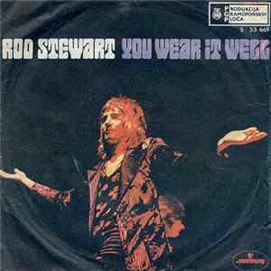 Rod Stewart - You Wear It Well / Twistin' The Night Away FLAC