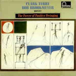 Clark Terry / Bob Brookmeyer Quintet - The Power Of Positive Swinging FLAC