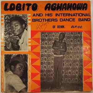 Lobito Aghahowa And His International Brothers Dance Band Of Benin - Lobito Aghahowa And His International Brothers Dance Band Of Benin FLAC