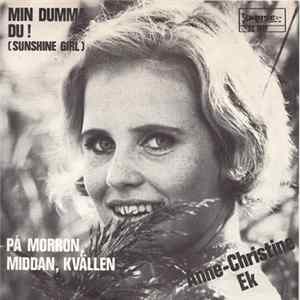 Anne-Christine Ek - Min Dumma Du! / På Morron, Middan, Kvällen FLAC