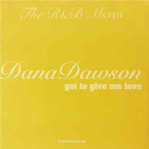 Dana Dawson - Got To Give Me Love: The R&B Mixes FLAC