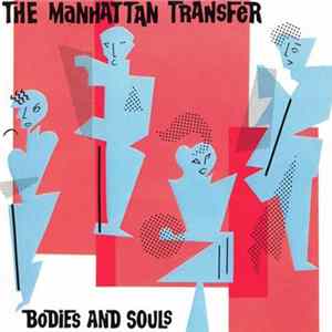 The Manhattan Transfer - Bodies And Souls FLAC
