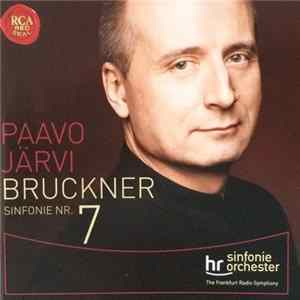 Anton Bruckner - hr-Sinfonieorchester, Paavo Järvi - Sinfonie Nr. 7 FLAC