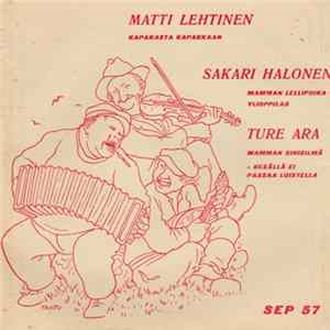 Sakari Halonen / Ture Ara / Matti Lehtinen - Laulaa J. Alfred Tannerin Lauluja FLAC