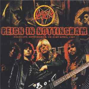 Slayer - Reign In Nottingham FLAC