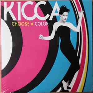 Kicca - Choose A Color FLAC