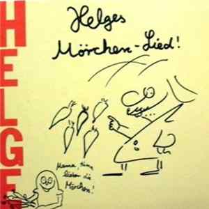 Helge - Helges Mörchen-Lied! FLAC