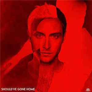 Måns Zelmerlöw - Should've Gone Home FLAC