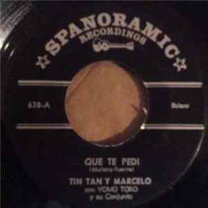 Tin Tan Y Marcelo Con Yomo Toro Y Su Conjunto - Que Te Pedi FLAC