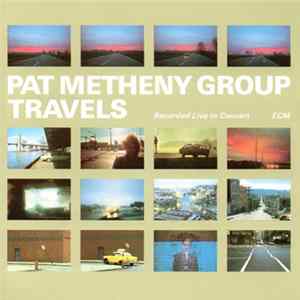 Pat Metheny Group - Travels FLAC