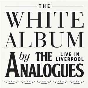The Analogues - The White Album - Live In Liverpool FLAC
