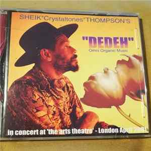 Sheik "Crystaltones" Thompson's Dedeh - In Concert At The Arts Theartre London FLAC