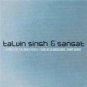 Talvin Singh & Sangat - Songs For The Inner World FLAC