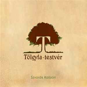 Katalin Szvorák - Tölgyfa-Testvér = Brat Dub (Szlovák Népköltészet Varga Imre Műfordításában = Slovenská Ľudová Poézia V Preklade Imre Varga) FLAC