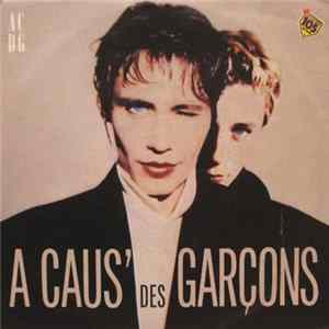 A Caus' Des Garçons - A Caus' Des Garçons FLAC