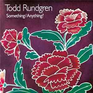 Todd Rundgren - Something / Anything? FLAC