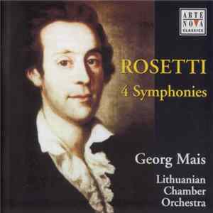 Rosetti, Georg Mais, Lithuanian Chamber Orchestra - 4 Symphonies FLAC