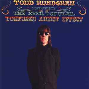 Todd Rundgren - The Ever Popular Tortured Artist Effect FLAC