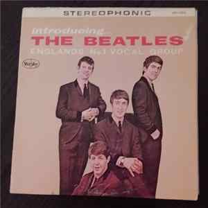 The Beatles - Introducing...The Beatles England's No.1 Vocal Group FLAC
