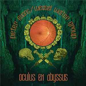 Peter Evans/Weasel Walter Group - Oculus Ex Abyssus FLAC