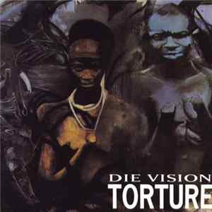 Die Vision - Torture FLAC
