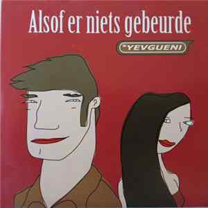 Yevgueni - Alsof Er Niets Gebeurd Is FLAC