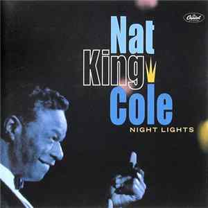 Nat King Cole - Night Lights FLAC