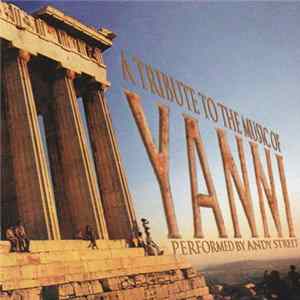 Andy Street - A Tribute To The Music Of Yanni Performed By Andy Street FLAC