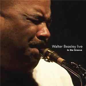 Walter Beasley - Live: In The Groove FLAC