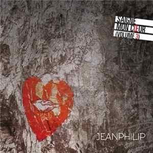 Jeanphilip - Saigne Mon Coeur (Volume 3) FLAC