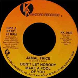 Jamal Trice - Don't Let Nobody Make A Fool Of You FLAC