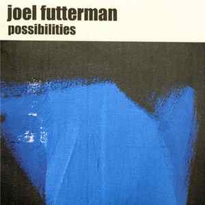 Joel Futterman - Possibilities FLAC
