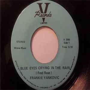 Frankie Yankovic - Blue Eyes Crying In The Rain / Tick Tock Polka FLAC